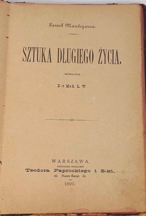 MANTEGAZZA - L'ARTE DI VIVERE A LUNGO 1890