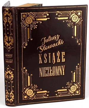 SŁOWACKI - KSIĄŻE NIEZŁOMNY Varsovie 1859. Première édition sur le sol polonais.