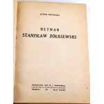 PROCHASKA - HETMAN STANISLAW ŻÓŁKIEWSKI 1927