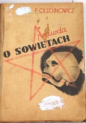 OLECHNOVICH - THE TRUTH ABOUT THE SOVIETS (impressions from 7 years in Soviet prisons 1927-1937).