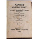 BERNOULLI - PRAKTICKÁ PRÍRUČKA PRE MECHANIKOV, STAVBÁROV, INŽINIEROV, MLYNÁROV, REMESELNÍKOV A VŠEOBECNE PRE TECHNIKOV. Zv. 1-2 [kompl. v 1 zv.], 1844