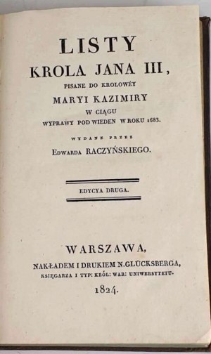 LISTY KROLA JANA III, PISANE DO KROLOWEJ MARYI KAZIMIRY W CIĄGU WYPRAWY POD WIEDEN W ROKU 1683