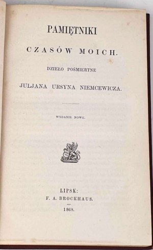 NIEMCEWICZ- PAMIĘTNIKI CZASÓW MOICH. Opera postuma. Lipsia 1868