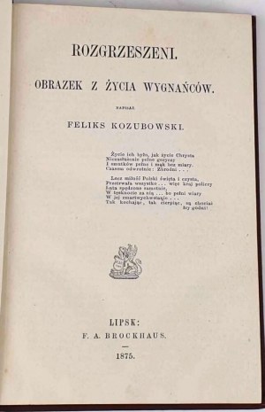 KOZUBOWSKI - ROZGRZESZENI. Obrazek z życia wygnańców. Lipsk 1875