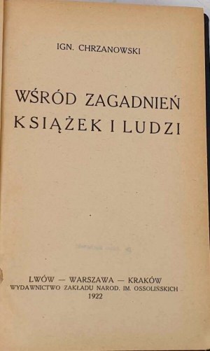 CHRZANOWSKI- MEZI OTÁZKAMI KNIH A LIDÍ 1922