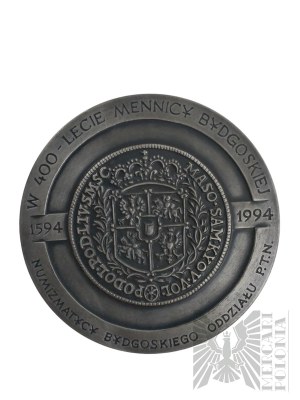 Polsko, Varšava, 1994. - Medaile Varšavská mincovna, 400. výročí mincovny v Bydhošti, Jan III Sobieski - návrh Stanisława Wątróbska.