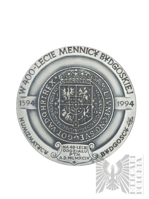 Poľsko, 1994. - Medaila k 400. výročiu mincovne v Bydgoszczi 1594-1994 Numizmatika pobočky PTAiN v Bydgoszczi - Žigmund III Vaza - návrh Stanisława Wątróbska.