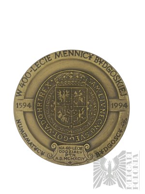 Polen, 1994. - Medaille zum 400-jährigen Jubiläum der Münzanstalt Bydgoszcz 1594-1994 - Sigismund III Vasa - Entwurf von Stanisława Wątróbska.