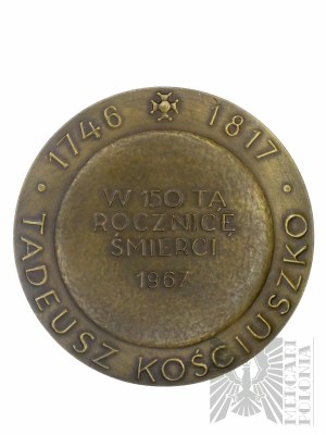 Poľská ľudová republika, 1967. - Medaila Tadeusza Kościuszka pri príležitosti 150. výročia jeho úmrtia / Za našu a vašu slobodu - návrh Stanisław Sikora.