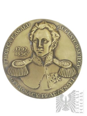 PRL, 1988. - Medal Ignacy Pradzynski 1792-1850 - Creator of the Augustow Canal / Augustow Canal Monument to the Art of Engineering - Design by Stanislava Wątróbska.