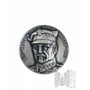 PRL, Warszawa, 1985 r. - Medal Mennica Warszawska, Generał Broni Józef Haller 1873-1960 / Odznaka Pamiątkowa Polskiej Ochotniczej Armii we Francji - Miecze Hallerowskie - Projet Grzegorz Kowalski