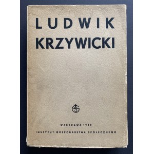 [KRZYWICKI] Ludwik Krzywicki. Praca zbiorowa poświęcona jego życiu i twórczości. [k. tytułowa także w j. francuskim]. Warszawa [1938]