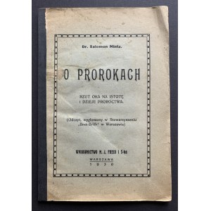 [Judaica] MINTZ Salomon - O PROROKACH RZUT OKA NA ISTOTĘ ¡ DZIEJE PROROCTWA [Odczyt, wygłoszony w Stowarzyszeniu Bnei-Brith w Warszawie]. Wyd. O M. J. FREID I S-ka. Warszawa [1930]