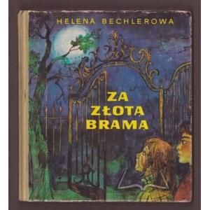 BECHLEROWA Helena, Behind the golden gate.