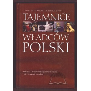 BIBER Tomasz, Leszczyńskis Anna et Maciej, Secrets des souverains de Pologne.