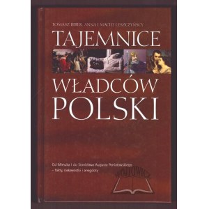 BIBER Tomasz, Leszczynski Anna and Maciej, Secrets of the rulers of Poland.