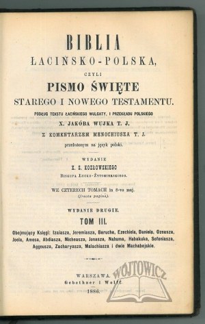 BIBLIA łacińsko -polska czyli Pismo Święte Starego i Nowego Testamentu.