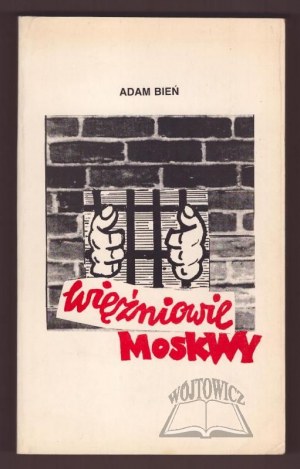 BIEÑ Adam, Prisoners of Moscow.