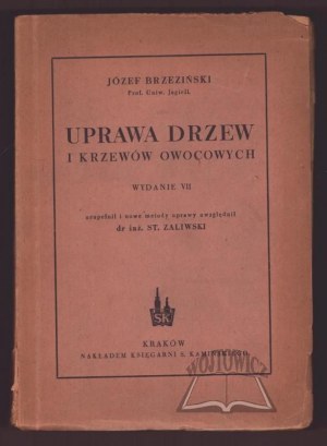 BRZEZIŃSKI Józef, Uprawa drzew i krzewów owocowych.