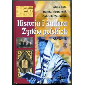 CAŁA Alina, Węgrzynek Hanna, Zalewska Gabriela, Historia i kultura Żydów Polskich. Dizionario.