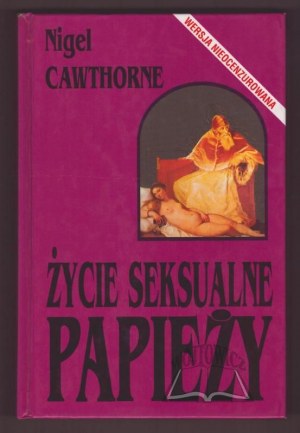 CAWTHORNE Nigel, Życie seksualne papieży.