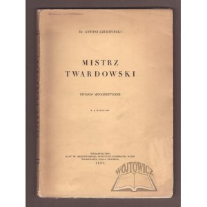 CZUBRYŃSKI Antoni, Master Twardowski. A mythogenetic study.