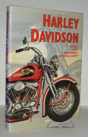 DAVIDSON Harley, história. Preteky. Nové modely. Zákaznícke motocykle.