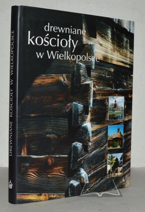 WOODEN churches in Wielkopolska. Wooden churches in Wielkopolska.