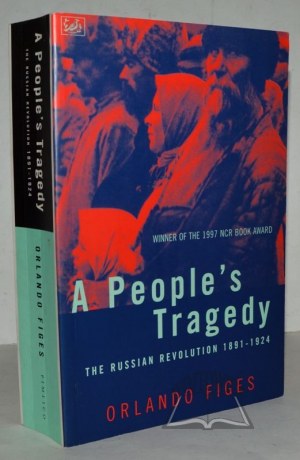 FIGES Orlando, Una tragedia del popolo. La rivoluzione russa 1891-1924.