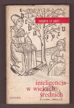 GOFF Le Jacques, Intelligence in the Middle Ages.