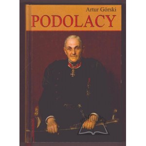 GÓRSKI Artur, Podolacy. Il campo politico e i suoi leader.