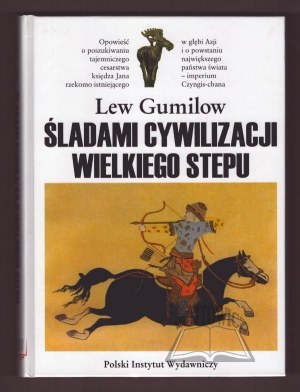 GUMILOV Lev, Sur les traces de la civilisation de la grande steppe.