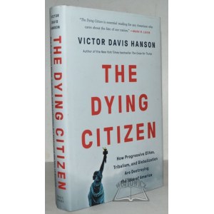 HANSON Victor Davis, The dying citizen.