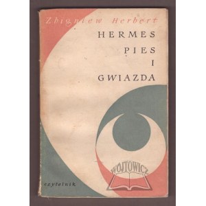 HERBERT Zbigniew, Hermes, pes a hviezda.