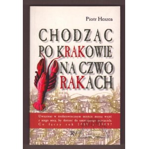 HESZEN Piotr, Chůze po čtyřech po Krakově.