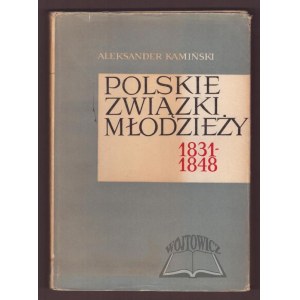 KAMIŃSKI Aleksander, Polish Youth Unions (1831-1848)