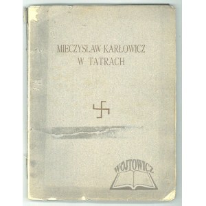 (KARŁOWICZ). Mieczyslaw Karlowicz im Tatra-Gebirge.