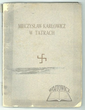 (KARŁOWICZ). Mieczyslaw Karlowicz dans les Tatras.