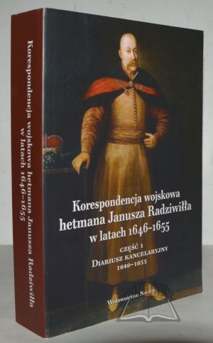 Vojenská korešpondencia hejtmana Janusza Radziwilla v rokoch 1646-1655.