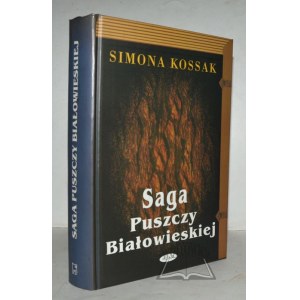 KOSSAK Simona, Sága Bělověžského pralesa.