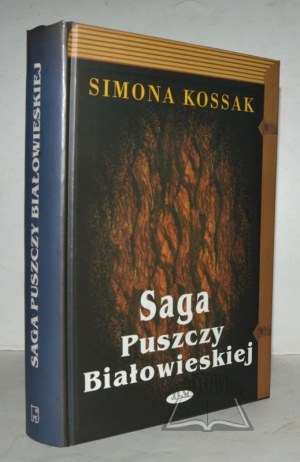 KOSSAK Simona, Sága o Bielovežskom pralese.
