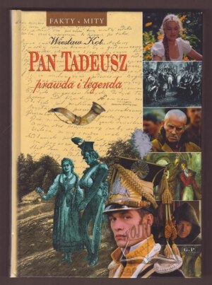 KOT Wieslaw, Pan Tadeusz truth and legend.