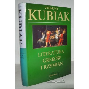 KUBIAK Zygmunt, Literatúra Grékov a Rimanov.