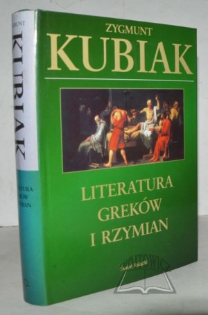 KUBIAK Zygmunt, Literatura Řeků a Římanů.