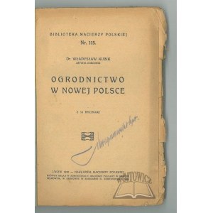KUBIK Władysław, Ogrodnictwo w nowej Polsce.