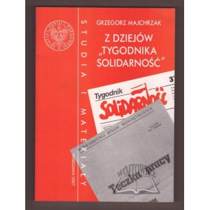 MAJCHRZAK Grzegorz, Z dziejów Tygodnika Solidarność.