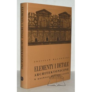 MĄCZEŃSKI Zdzisław, Éléments et détails architecturaux dans le développement historique.