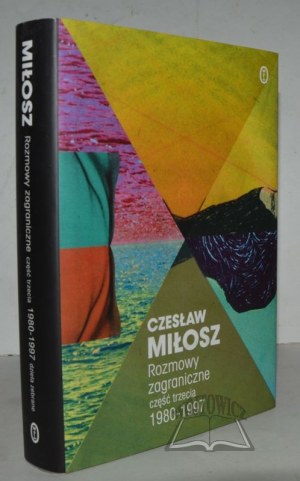 MILOSZ Czeslaw, Foreign conversations part three 1980-1997.