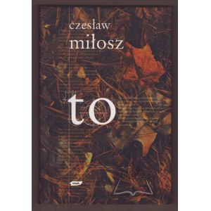 Czeslaw MILOSZ, To.
