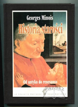 MINOIS Georges, Histoire de la vieillesse.